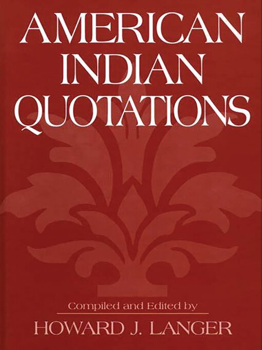 Title details for American Indian Quotations by Howard J. Langer - Available